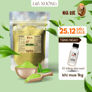 Bột Trà Xanh Handmade nguyên chất Nhà Quê đắp mặt trắng da căng mịn hồng hào xe khít lỗ chân lông 1Kg