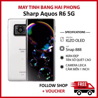 Điện thoại Sharp Aquos R6 RAM 12/128GB chip Snapdragon 888 5G màn OLED 240Hz pin 5000 mAh hỗ trợ sạc 30W