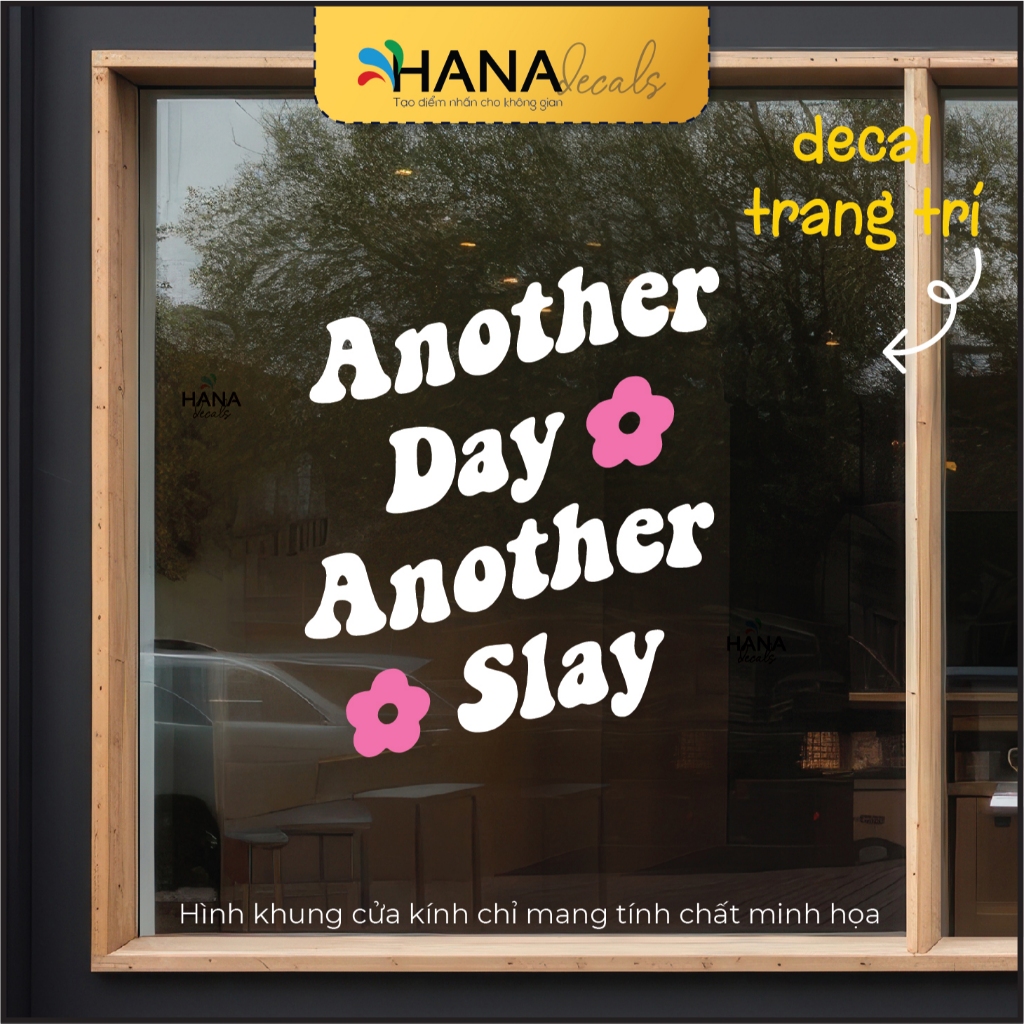 Decal Sticker Trang Trí Chữ Quote "Another Day Another Slay" Dán Trang Trí Kính, Cửa Sổ, Tường