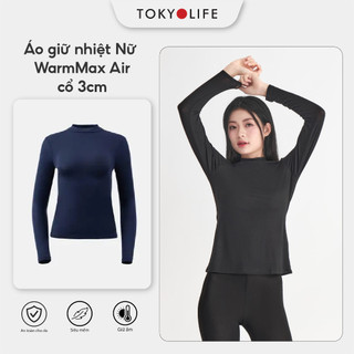   AIR - CỔ CAO 3 CM  Áo giữ nhiệt WM Air Nữ cổ lọ siêu co giãn siêu ấm TOKYOLIFE G9SMT025Q 40000139 