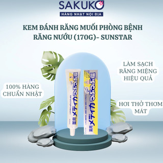Kem đánh răng muối SUNSTAR SAKUKO răng trắng sáng, hơi thở thơm mát. chắc khoẻ, loại bỏ mảng bám, ngừa viêm nướu nội địa