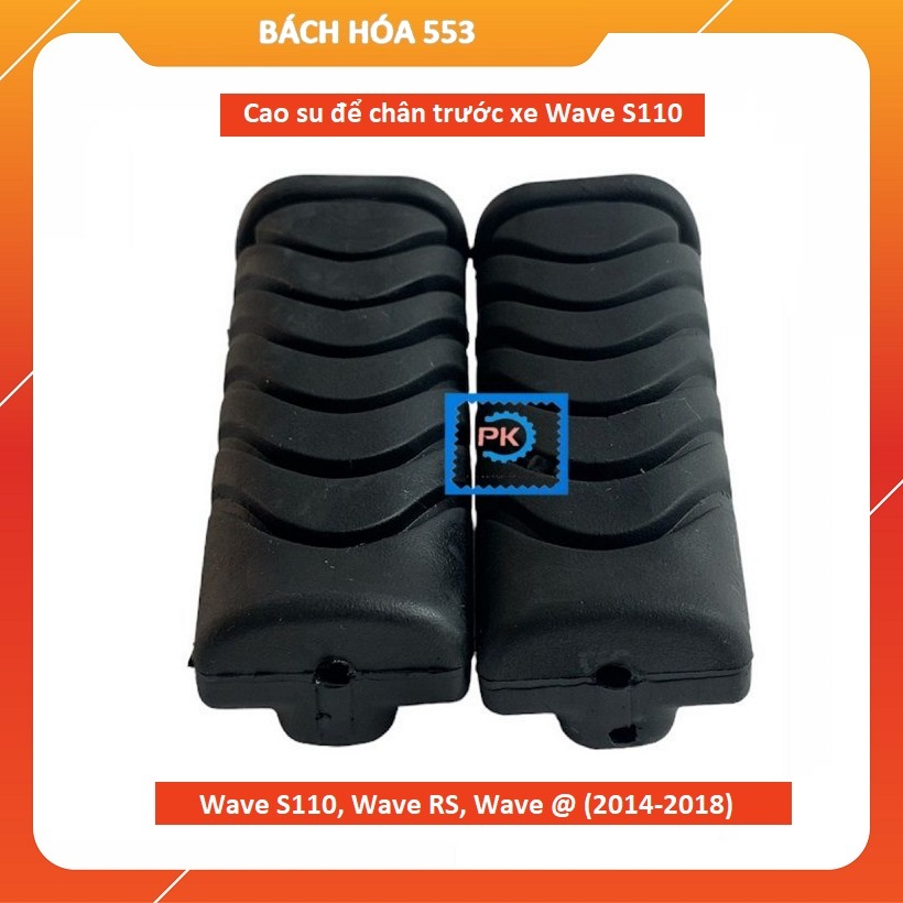 Cao Su Để Chân Trước Xe Wave S110 KAFADAI THAILAND (Lắp cho Wave S110, Wave RS, Wave @ (2014-2018))
