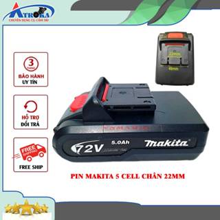 Pin máy khoan Makita 5 cell, hàng bóc máy, dùng cho các mã 72v, 36v. 20v, 21v chân pin 22mm