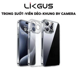  Ốp Lưng Trong Suốt Khung Bảo Vệ Camera Không Ố Vàng Chính Hãng LIKGUS Dùng Cho IP 11-12-13-14-15-16 