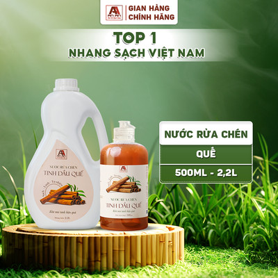 Nước rửa chén Tinh dầu Quế An An - Khử sạch mùi tanh, đánh bay dầu mỡ, diệt khuẩn an toàn