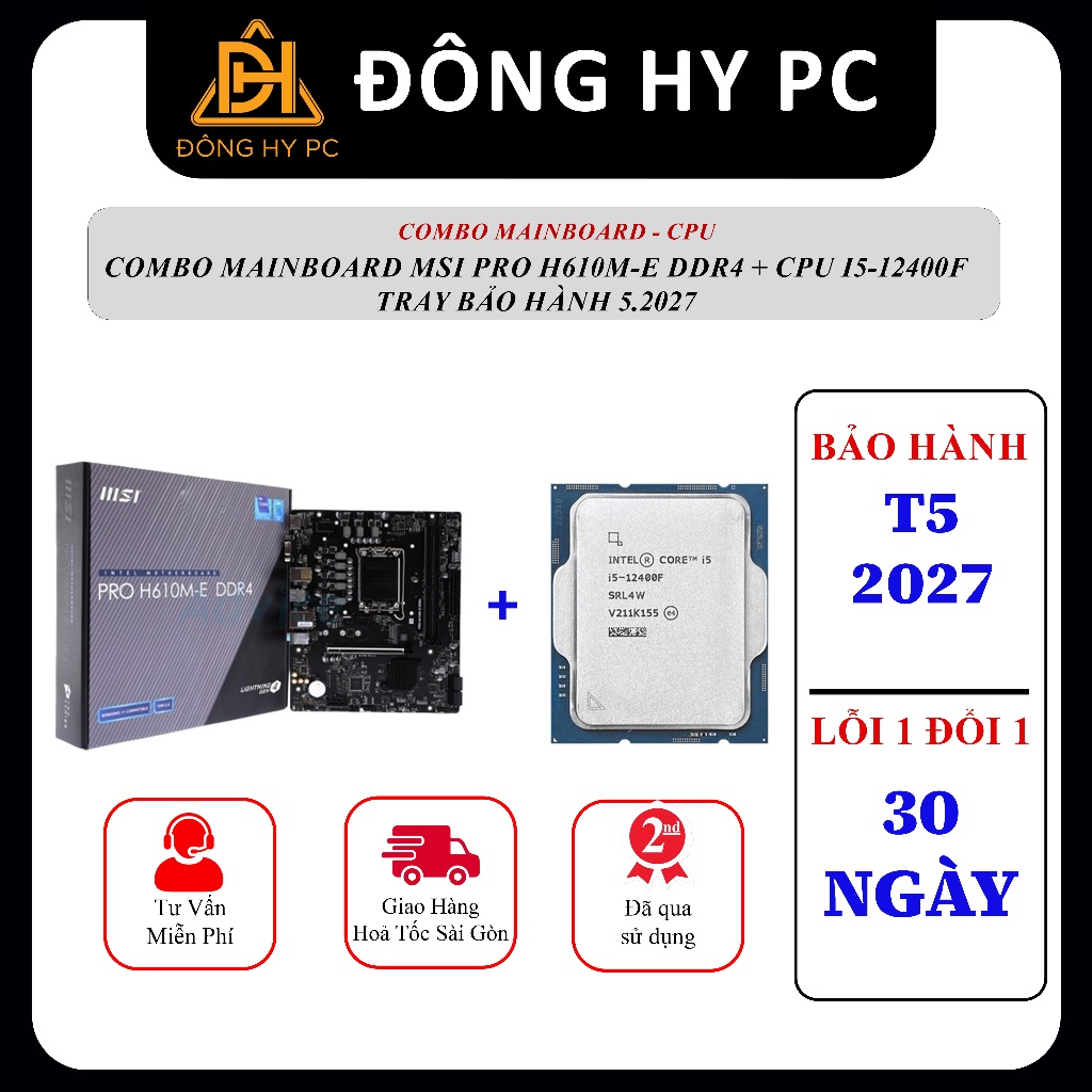 Combo Mainboard MSI Pro H610M-E DDR4 + CPU I5-12400F TRAY bảo hành 5.2027