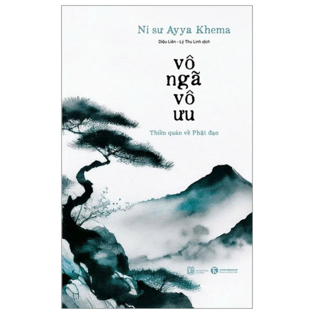 Sách Thái Hà - Vô ngã vô ưu ( Ayya Khema)