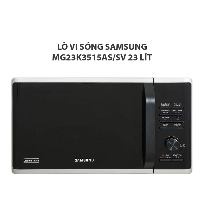 Lò vi sóng Samsung MG23K3515AS/SV 23 lít - Bảo hành 12 tháng