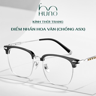 Gọng kính thời trang nam nữ HUNO, kính mắt thiết kế tinh tế độc đáo phù hợp với nhiều khuôn mặt - K188