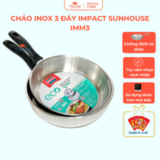 Chảo inox 3 đáy SUNHOUSE IMPACT phân phối chính hãng, chống dính tự thân,tay cầm bọc nhựa chống bỏng