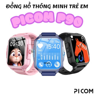 Đồng Hồ Thông Minh Trẻ Em PICOM P90 Lắp SIM Nghe Gọi Định Vị Quản Lý Bé Yêu