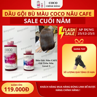 DẦU GỘI BÙ MÀU COCO màu NÂU LẠNH sử dụng trên nền lv5,lv6 ( KHÔNG SỬ DỤNG TRÊN NỀN TÓC TẨY )