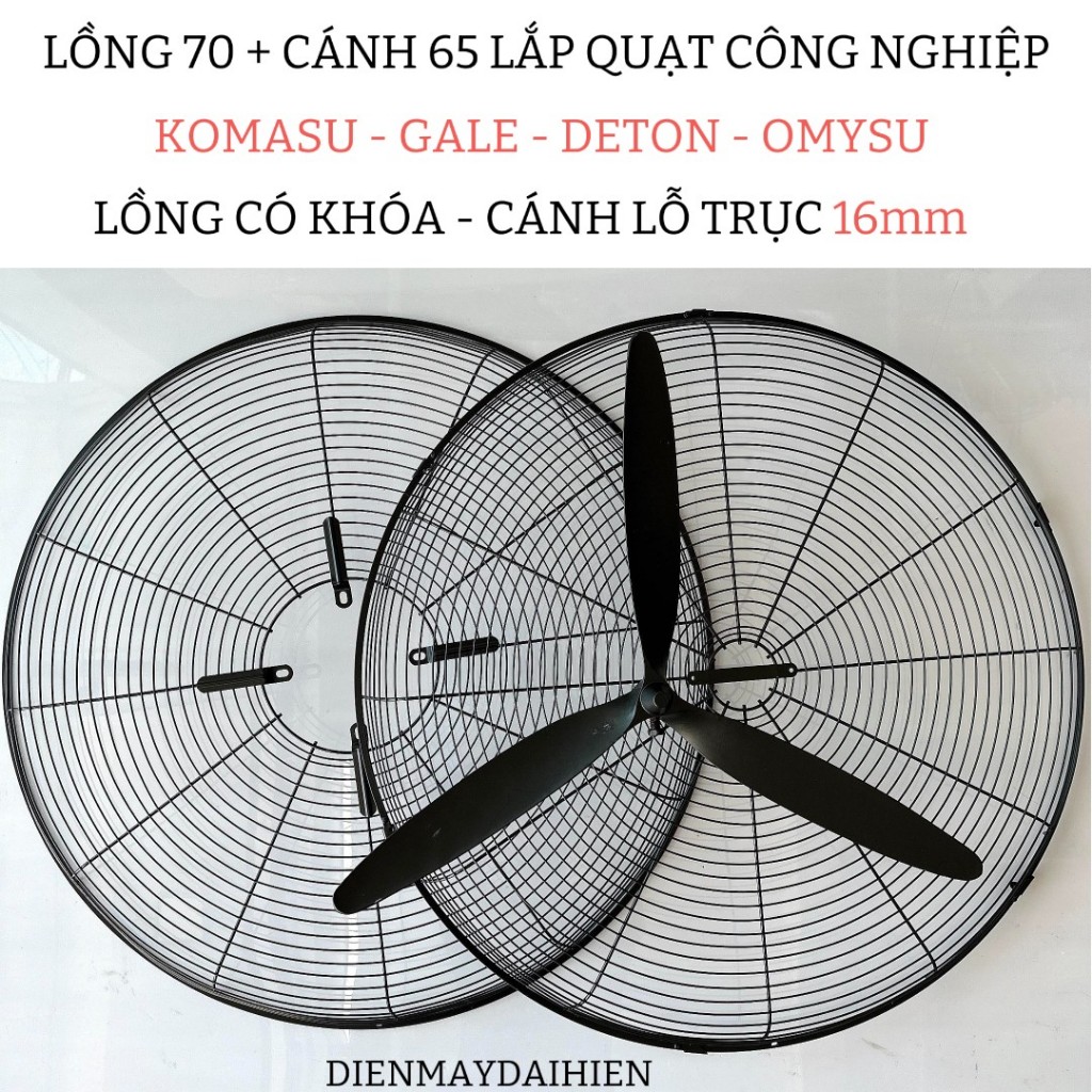 Bộ Lồng Cánh Quạt 650 ( lồng 70cm và sải cánh 65cm) KOMASU - GALE - DETON - OMYSU Trục 16mm. Lồng Cô