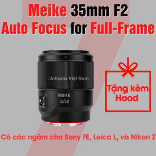  Ống kính Meike AF 35mm F2 Auto Focus - Lấy nét tự động siêu nhanh dành cho Full-Frame Sony E FE Nikon Z và Leica L 