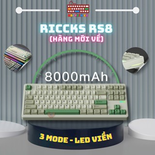 [HOẢ TỐC] BÀN PHÍM RICCKS RS8 | 3 MODES KẾT NỐI | LED RGB | MẠCH XUÔI HOTSWAP 5 PIN | GASKET MOUNT | PIN 4000/8000 MAH