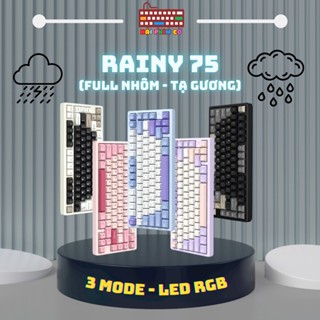 [HOẢ TỐC] BÀN PHÍM RAINY 75 | CASE NHÔM CNC | MẠCH XUÔI | 3 MODES KẾT NỐI | LED RGB | KEYMAP VIA
