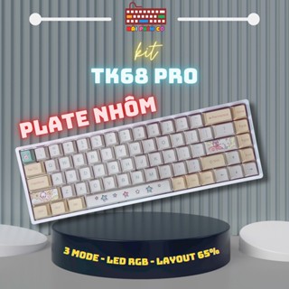 [HOẢ TỐC] KÍT BÀN PHÍM TK68 PRO | 3 MODES | LED RGB | HOTSWAP 5 PIN | GASKET MOUNT