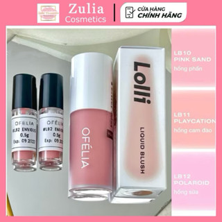 [Chai Chiết] KEM MÁ HỒNG OFÉLIA LOLLI LIQUID BLUSH màu xinh Zulia Cosmetics