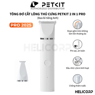 Tông Đơ Cắt Tỉa Cạo Lông Chó Mèo Petkit Pro 2025 - HeLiCorp