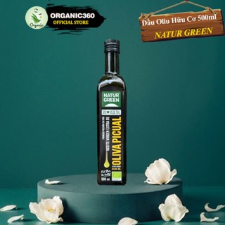 Dầu Oliu Nguyên Chất Ép Lạnh Hữu Cơ NATURGREEN Organic Extra Virgin Olive Oil 500ml