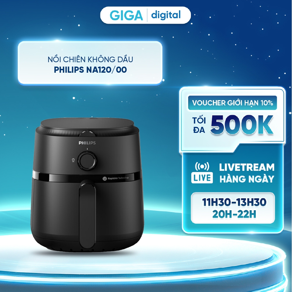 Nồi chiên không dầu Philips NA120/00 4.2 lít - NA130/00 6.2 lít - Công suất 1500W Công nghệ Rapid Air chiên nướng nhanh