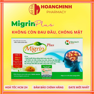Viên Uống Migrin Plus Newtech Pharm, Tăng Cường Tuần Hoàn Não, Giảm Chóng Mặt, Đau Nửa Đầu, 20 Viên