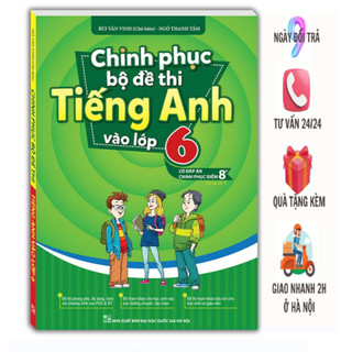 Sách - Chinh phục bộ đề thi Tiếng Anh vào lớp 6
