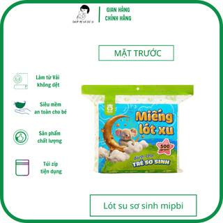 Miếng Lót Su Sơ Sinh MIPBI - An Toàn Tiện Lợi Siêu Tiết Kiệm Cho Mẹ Và Bé