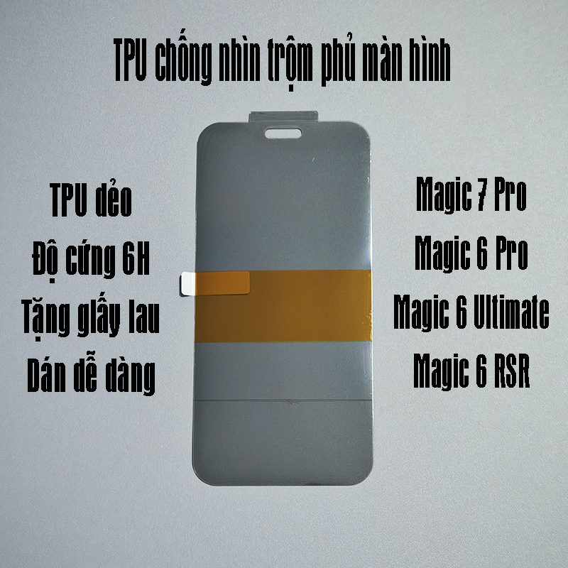 Dán màn hình chống nhìn trộm Magic 7 Pro, Magic 6 Pro, Magic 6 Ultimate, Magic 6 RSR TPU độ cứng 6H