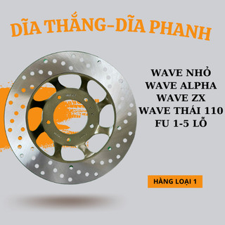  Dĩa Thắng   Đĩa Phanh   WAVE NHỎ-WAVE ALPHA-WAVE ZX-WAVE THÁI 110-FU 1- 5 LỖ Hàng Loại 1 