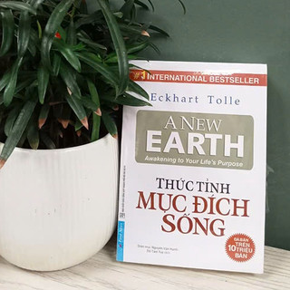 Sách Thức Tỉnh Mục Đích Sống (Eckhart Tolle - Phát triển bản thân / thay đổi nhận thức bí mật thành công) - First News