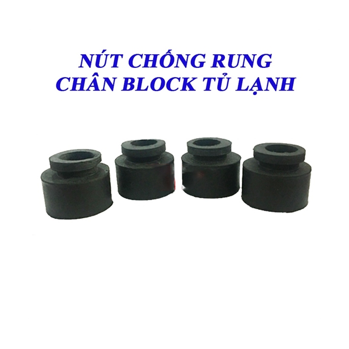 Nút chống rung chân Block Tủ Lạnh