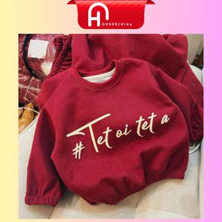  Áo nỉ 2 da Tết ơi Tết à tone màu đỏ cực chất chất nỉ dày dặn cho bé - HNOrderChina 