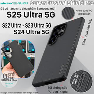 ỐP SAMSUNG GALAXY S25 Ultra - S24 - S23 - S22 Ultra 5G NILLKIN NHỰA CỨNG VIỀN DẺO - Super Frosted Shield Pro