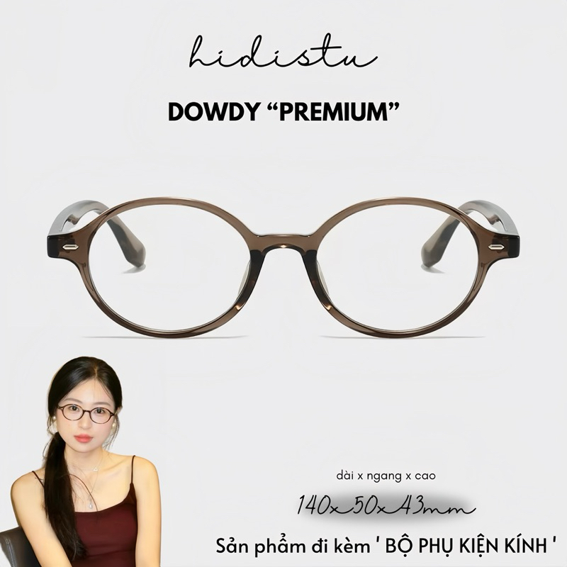 Gọng kính mắt oval tròn Dowdy "Premium" phối màu mới. Dáng kính dễ mang phù hợp tất cả dáng mặt. Hid