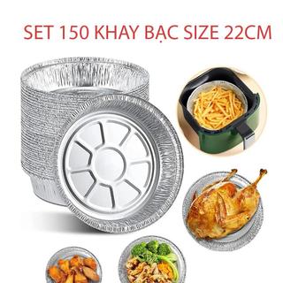  Combo 150 Khay Giấy Bạc 22cm Lót Nồi Chiên Không Dầu ,Lò Nướng - Khuôn Đĩa Nhôm Đựng Thức Ăn Đường Kính 22cm 