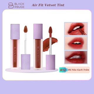 Son Kem Lì Black Rouge Air Fit Velvet Tint  A12 Nâu Đỏ Gạch - LyLy comestic !