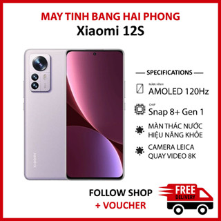 Điện thoại Xiaomi Mi 12s RAM 8/128GB, chip Snapdragon 8+ Gen 1 màn AMOLED 120Hz hỗ trợ sạc nhanh 67W