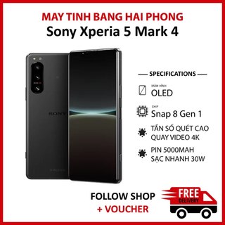  Điện thoại Sony Xperia 5 Mark IV  X5 Mark 4  RAM 8 128GB Chip Snapdragon 8 Gen 1 màn OLED 120Hz pin 5000 mAh 