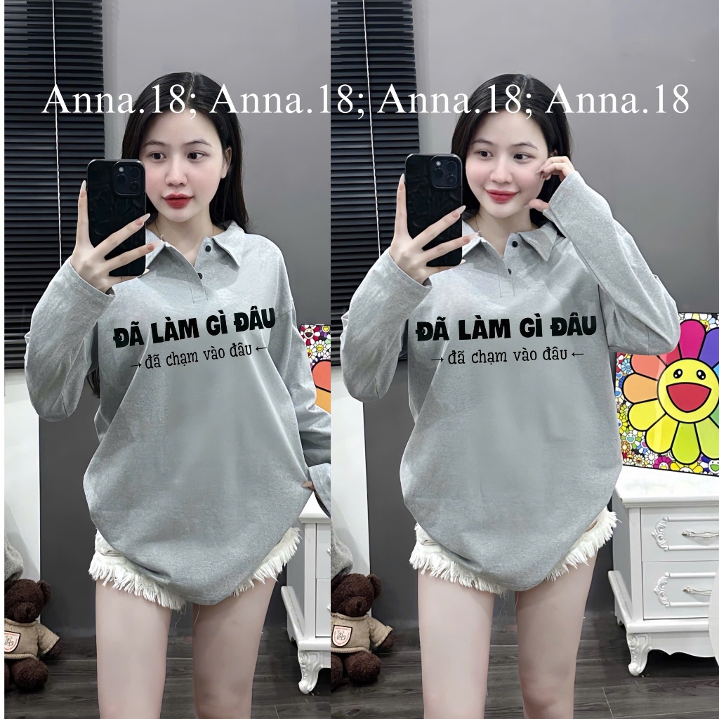 Áo POLO form rộng THU ĐÔNG  chất cotton khô 3158 IN ( ĐÃ LÀM GÌ ĐÂU _ DÀI TAY ) top NAM NỮ