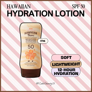 Sẵn ✨ Kem chống nắng dịu nhẹ Hawaiian Tropic  Weightless Hydration Lotion SPF 50 (177mL) - Label.beauty ✨