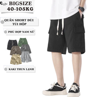 40-105kg Quần SHORT KAKI Nam Nữ TÚI HỘP Thời Trang BIGSIZE UNISEX - MÃ 19