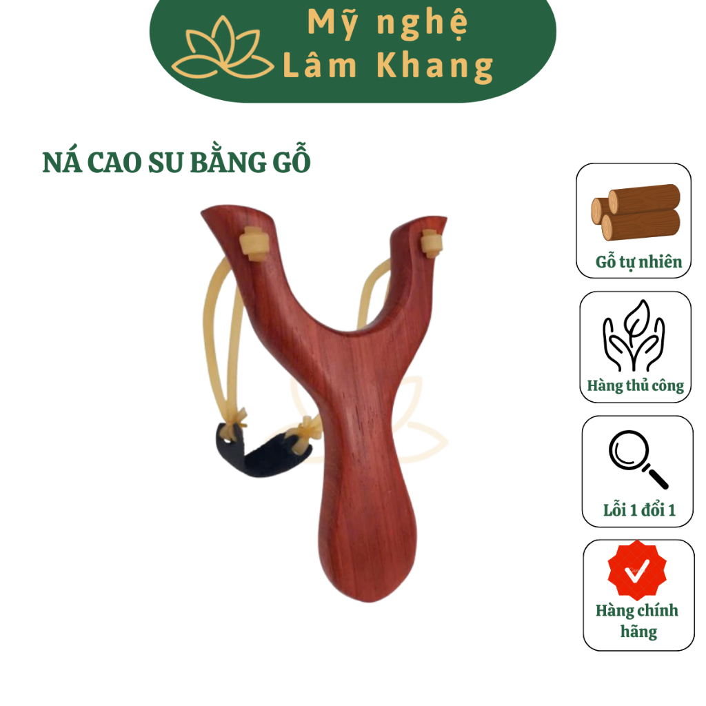 Ná cao su gỗ cao cấp chất lượng, ná cao su giải trí ngoài trời- Mỹ nghệ Lâm Khang