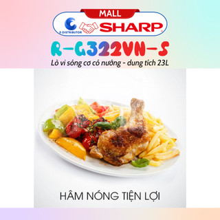 [HỎA TỐC] Lò vi sóng có nướng Sharp R-G322VN-S - Dung tích 23L - Hàng chính hãng