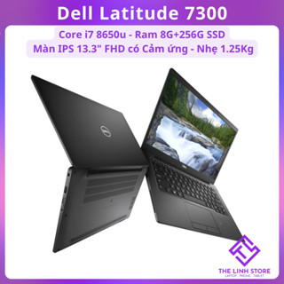 Laptop Dell Latitude 7300 màn IPS 13.3 FHD cảm ứng - Core i7 8650u ram 8G 256G SSD