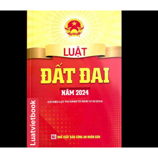Sách - Luật Đất Đai Bản Mới Nhất 2024 - NXB Công An Nhân Dân
