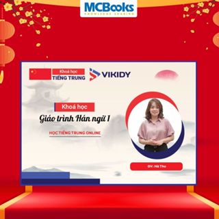 Khóa học giáo trình hán ngữ 1 phiên bản mới - Giảng viên Hà Thu - Nhắn tin về shop nhận mã