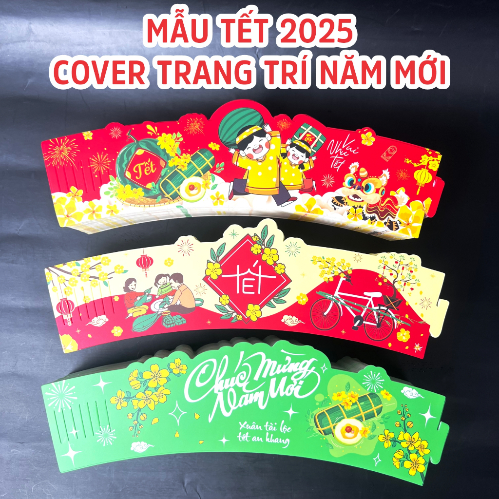 MẪU HOT - GIÁ SỈ 200 Cái Cover in sẵn họa tiết TẾT 2025, Cover trang trí, giấy bọc ly nhựa, ly giấy 