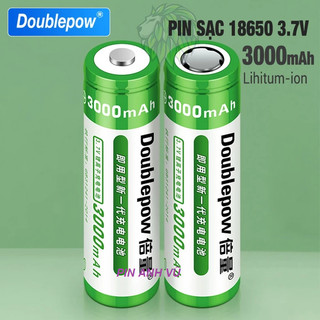  Pin sạc Doublepow 18650 3000 mAh 3.7V dòng xả cao dùng cho pin xe điện máy khoan nguồn dự phòng quạt cầm tay đèn pin 