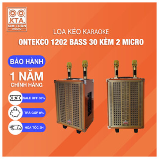 Loa kéo gỗ ONTEKCO 1202 bass 30 và  PartyBox 8212 400W 2 Bass 20cm 2 Treble hát karaoke Kèm 2 mic chống hú